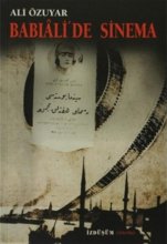Ali Özuyar: Babıâli’de Sinema
